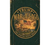 Trump Mar-a-Lago: The Winter White House - Lined Notebook (Trump World Tour)