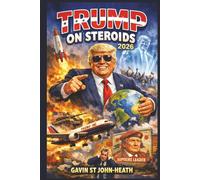 Trump on Steriods 2026: Power, Spectacle, and the Collapse of Modern Leadership