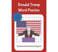 trump puzzle book: Trump-themed words in bold, brain-twisting puzzles