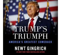 Trump’s Triumph: America's Greatest Comeback