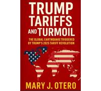 TRUMP TARIFFS AND TURMOIL: The Global Earthquake Triggered by Trump’s 2025 Tariff Revolution