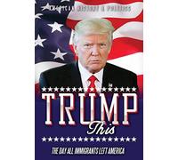 TRUMP this: The day all immigrants left America