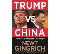 Trump vs. China: Facing America's Greatest Threat