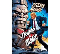 Trump vs Olmec: 1 (The Extraordinary Cases of Donald Trump)