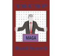 Trump Word Search: An Adult Political Word Search Featuring Trump Moments, Media Frenzies, and Memorable Phrases | 6x9 110 Pages