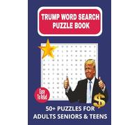 TRUMP WORD SEARCH PUZZLE BOOK: Word Searches With Easy to Read Print About President Donald Trump, America and more For Adults and Seniors | 6x9 ... for Vacations, Holidays, and Free Time