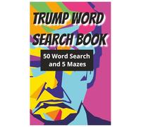 Trump Word Search Puzzle Book: Word Searches with Easy to Read Print about Trump frases and more | 6x9 inches, 102 pages | 50 Puzzles... Gifts for Vacations, Holidays, and Free Time