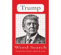 Trump Word Search Puzzle Book: Word Searches with Easy to Read Print about Trump, Trumps Presidency, Trumps Life, and More | 6x9 inches, 110 pages | ... Gift for Vacations, Holidays, and Free Times