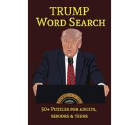 TRUMP Word Search: Word Searches with Easy to Read Print about TRUMP, Power & States | 6x9 inch, 110 pages | 50+ Puzzles ... Gift for Vacations, Holidays and Free Times