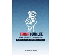 Trump Your Life: The Satirical Guide to Control, Confidence, and Personal Power