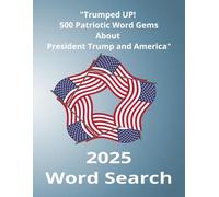 "Trumped Up! 500 Patriotic Word Gems about President Trump and America"
