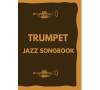 trumpet jazz songbook: Selection of Trumpet jazz solos arranged for beginners and intermediate players