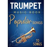 Trumpet Music Book Popular Songs: 70 Great Songs For Trumpet Solo