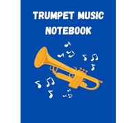 Trumpet practice and Assignment Notebook: trumpet lesson assignment book and Sheet Music Lesson & record notes and practice log book / Perfect Gift for Trumpet Players and kids
