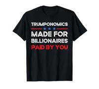 Trumponomía hecha para multimillonarios, anti-Trump, antiaranceles Camiseta