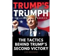 Trump's Triumph: Reclaiming America, The Tactics Behind trump's Second Victory