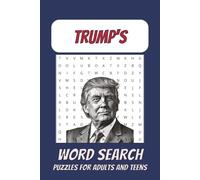 Trumps Word Search Puzzle Book: Word Searches with Easy to Read Print about Trump, Politics, and current events | 6x9 inches , 110 pages | +50 Puzzles ... Gift for Vacations, Holidays and Birthdays