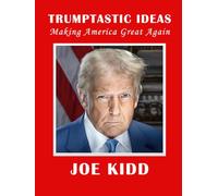 Trumptastic Ideas: Making America Great Again