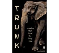 TRUNK: stories that took the long way
