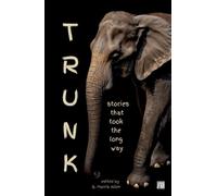 TRUNK: stories that took the long way