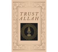 Trust Allah: Ein Journal für junge Muslime auf der Suche nach sich selbst und Allah**