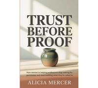 Trust Before Proof: How Women in Helping Professions Stop Waiting for Permission and Start Building What They're Called To