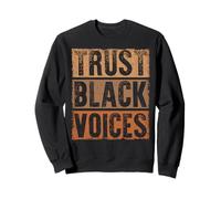 Trust Black Voices Empower Equality and Justice Sudadera