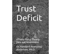 Trust Deficit: A Public Policy Theory - Race and Government