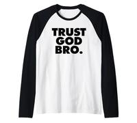 TRUST GOD BRO Camiseta Manga Raglan
