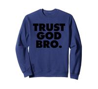 TRUST GOD BRO Sudadera