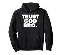 TRUST GOD BRO Sudadera con Capucha