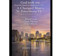 Trust God. Clean House. Help Others.: A 30-Day Devotional for Healing, Trust, and Purpose