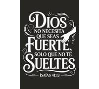 Trust God, Don’t Let Go: Spanish Bible Verse Inspired by Isaiah 41:13 - 120-Page College Ruled Notebook