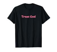 Trust God, Jesus Love Christian Faith Worship Religious Camiseta