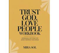 Trust God, Love People Workbook: Admirable Pattern For Jenny Marrs’s Teachings