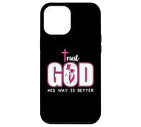 Trust God Plan His Way is Better Christian Faith Jesus Cross Carcasa para iPhone 12 Pro MAX