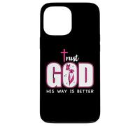 Trust God Plan His Way is Better Christian Faith Jesus Cross Carcasa para iPhone 13 Pro MAX