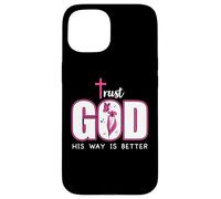 Trust God Plan His Way is Better Christian Faith Jesus Cross Carcasa para iPhone 15