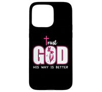 Trust God Plan His Way is Better Christian Faith Jesus Cross Carcasa para iPhone 15 Pro MAX