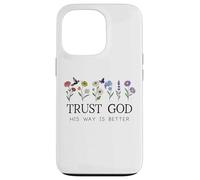 Trust God Sign His Way is Better Christian Faith Over Fear Carcasa para iPhone 13 Pro