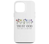 Trust God Sign His Way is Better Christian Faith Over Fear Carcasa para iPhone 13 Pro MAX