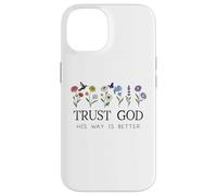 Trust God Sign His Way is Better Christian Faith Over Fear Carcasa para iPhone 14
