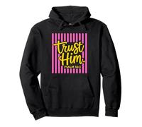 Trust Him Salmo 56 3 Diseño de versículo bíblico de fe Cristiana Sudadera con Capucha