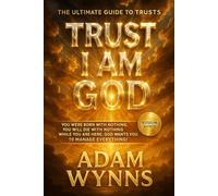 TRUST IAM GOD: How to Build Private Trust Systems, Protect Assets, and Operate Outside Public Jurisdiction (The Winningest)