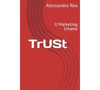 TrUSt: Il Marketing Umano