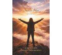 Trust in Him: Beautiful Christian Journal for Women with Bible Verses and Guided Trust-Filled Prompts | Devotional for Faith, Wisdom, Direction, Trust ... in His Presence | 6x9 Inches, 150 Pages
