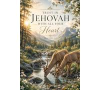 Trust In Jehovah With All Your Heart Proverbs 3:5: Christian Lined Notebook for Prayer, Scripture Writing, and Bible Study