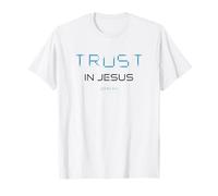Trust in Jesus - Christian Faith Inspirational Reminder Camiseta