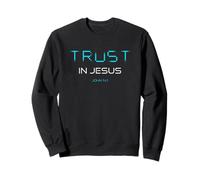 Trust in Jesus - Christian Faith Inspirational Reminder Sudadera