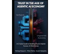 Trust in the age of Agentic Ai Economy: A C-Suite guide to building Trust in Hybrid Human-AI Workforces